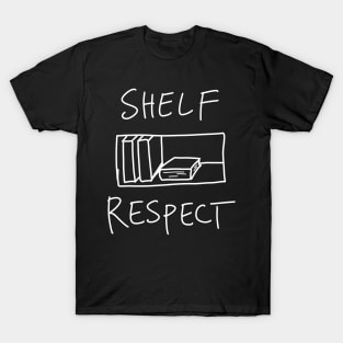 Shelf Respect - Funny Book Saying T-Shirt